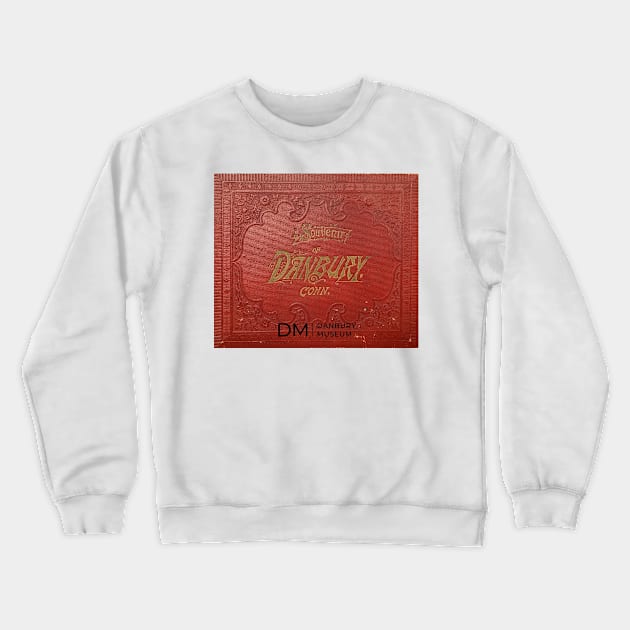 Danbury Souvenir Crewneck Sweatshirt by Danbury Museum